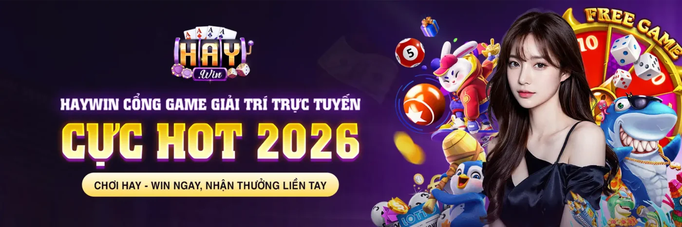 HAYWIN - Cổng Game Đổi Thưởng Trực Tuyến Mới Nhất 05/2026 9 banner haywin