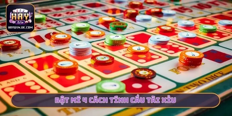 Cách Tính Cầu Tài Xỉu HAYWIN - Bí Kíp Chuẩn Cho Cược Thủ 2 Bật mí 4 cách tính cầu tài xỉu