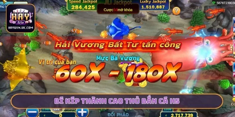 Bắn Cá H5 - Đỉnh Cao Giải Trí Săn Thưởng HAYWIN Thế Hệ Mới 3 Bí kíp thành cao thủ bắn cá H5