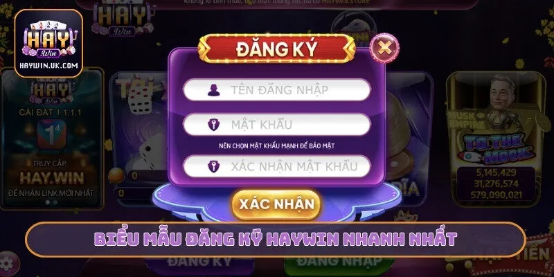 HAYWIN - Cổng Game Đổi Thưởng Trực Tuyến Mới Nhất 05/2026 24 Biểu mẫu đăng ký HAYWIN nhanh nhất