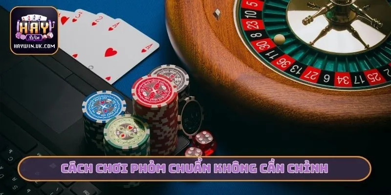 3 Cách Nhớ Bài Phỏm - HAYWIN Đồng Hành Cùng Game Thủ 4 Cách chơi Phỏm chuẩn không cần chỉnh