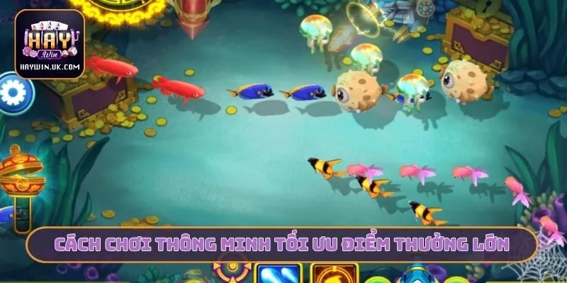Luật Chơi Game Bắn Cá HAYWIN Dành Cho Người Mới Bắt Đầu 4 Cách chơi thông minh tối ưu điểm thưởng lớn