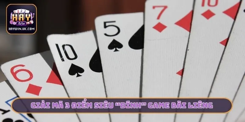 Liêng HAYWIN - Đấu Trường Đấu Trí Cân Não Đỉnh Cao 2026 2 Giải mã 3 điểm siêu “dính” game bài Liêng