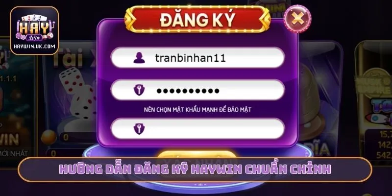 Hướng Dẫn Đăng Ký HAYWIN Trong 3 Phút - Đơn Giản Và An Toàn 2 Hướng dẫn đăng ký HAYWIN chuẩn chỉnh