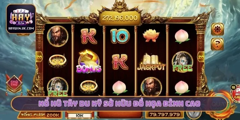 Chơi Nổ Hũ Tây Du Ký HAYWIN - 3 Bí Kíp Săn Jackpot Cực Đỉnh 2 Nổ hũ tây du ký sở hữu đồ họa đỉnh cao