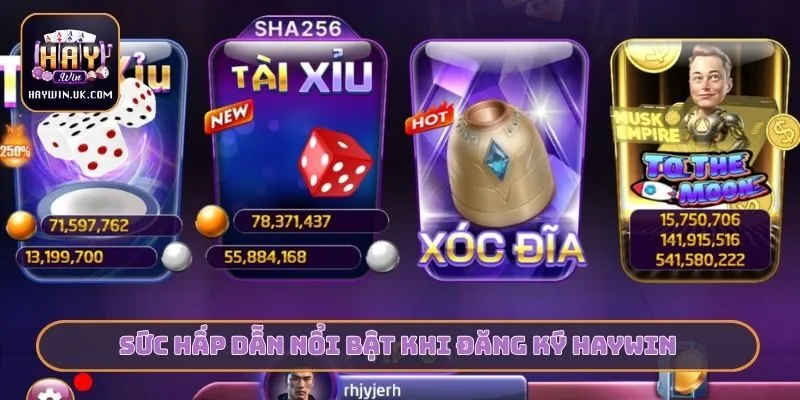 Hướng Dẫn Đăng Ký HAYWIN Trong 3 Phút - Đơn Giản Và An Toàn 1 Sức hấp dẫn nổi bật khi đăng ký HAYWIN