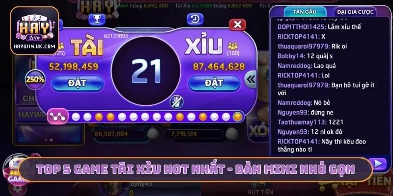 Top 5 Game Tài Xỉu Hot Nhất Không Thể Bỏ Lỡ Cổng Game HAYWIN 3 Top 5 game tài xỉu hot nhất - Bản mini nhỏ gọn