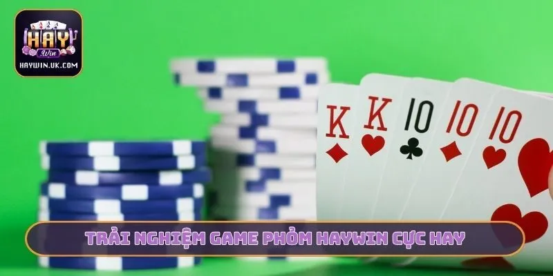 3 Cách Nhớ Bài Phỏm - HAYWIN Đồng Hành Cùng Game Thủ 3 Trải nghiệm game Phỏm HAYWIN cực hay